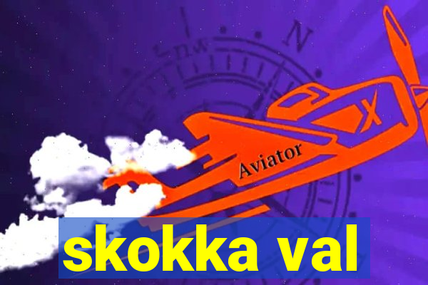 skokka val